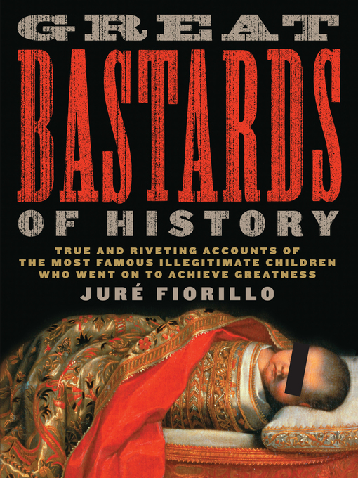Title details for Great Bastards of History by Jur'e Fiorillo - Available